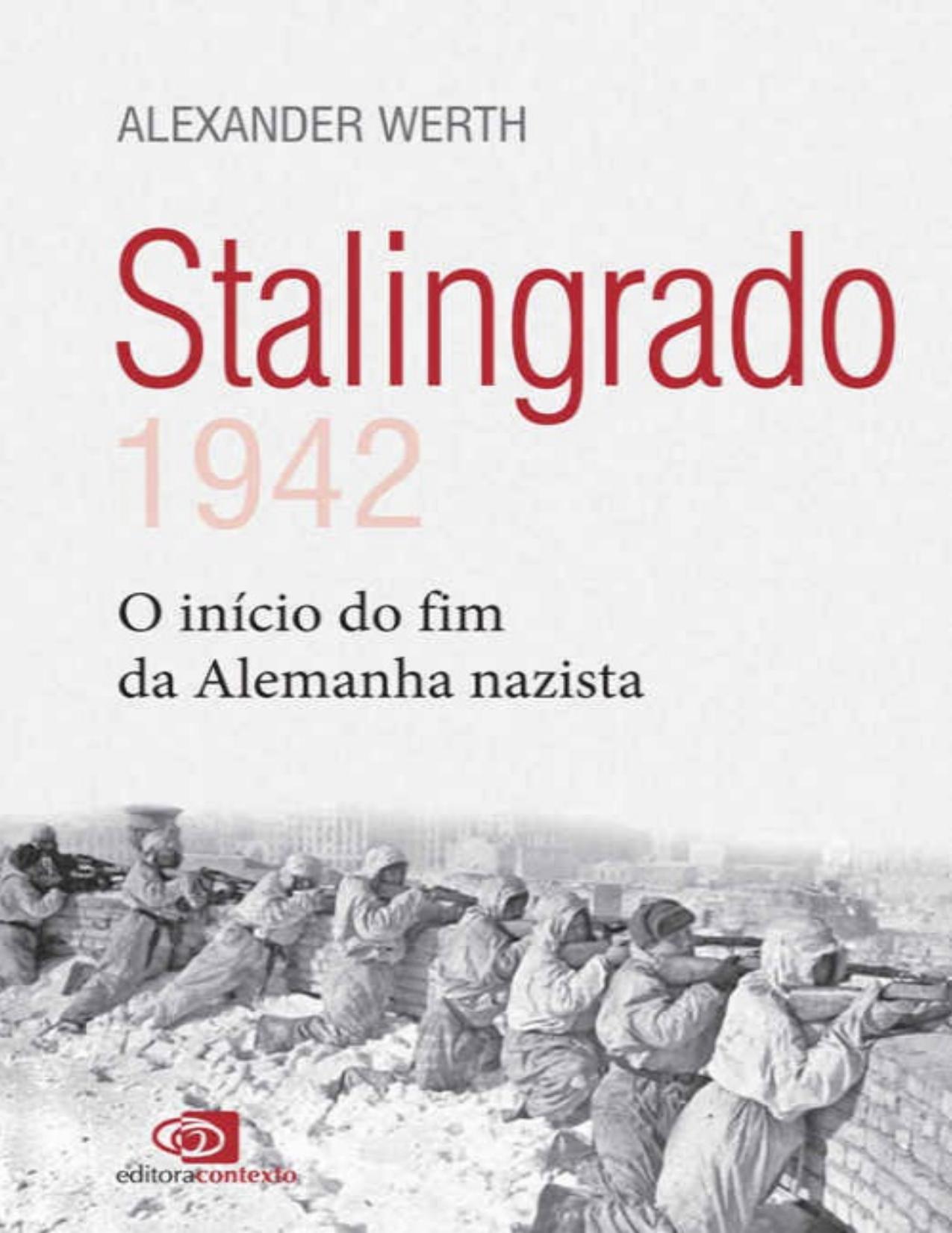 Stalingrado - 1942 - o início do fim da Alemanha nazista