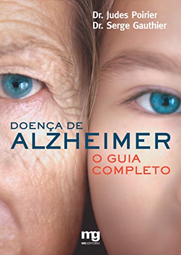 Doença de Alzheimer : o guia completo