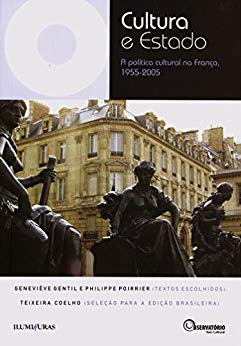 Cultura e estado : a política cultural na França, 1955-2005