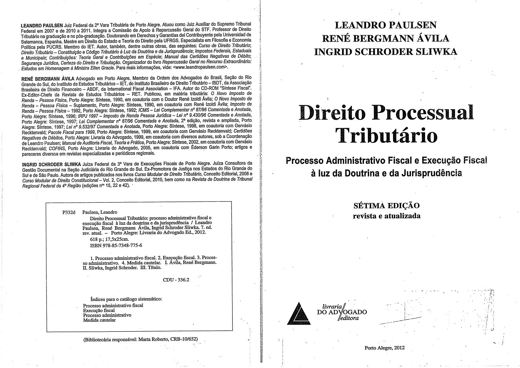 Direito processual tributário : processo administrativo fiscal e execução fiscal à luz da doutrina e da jurisprudência