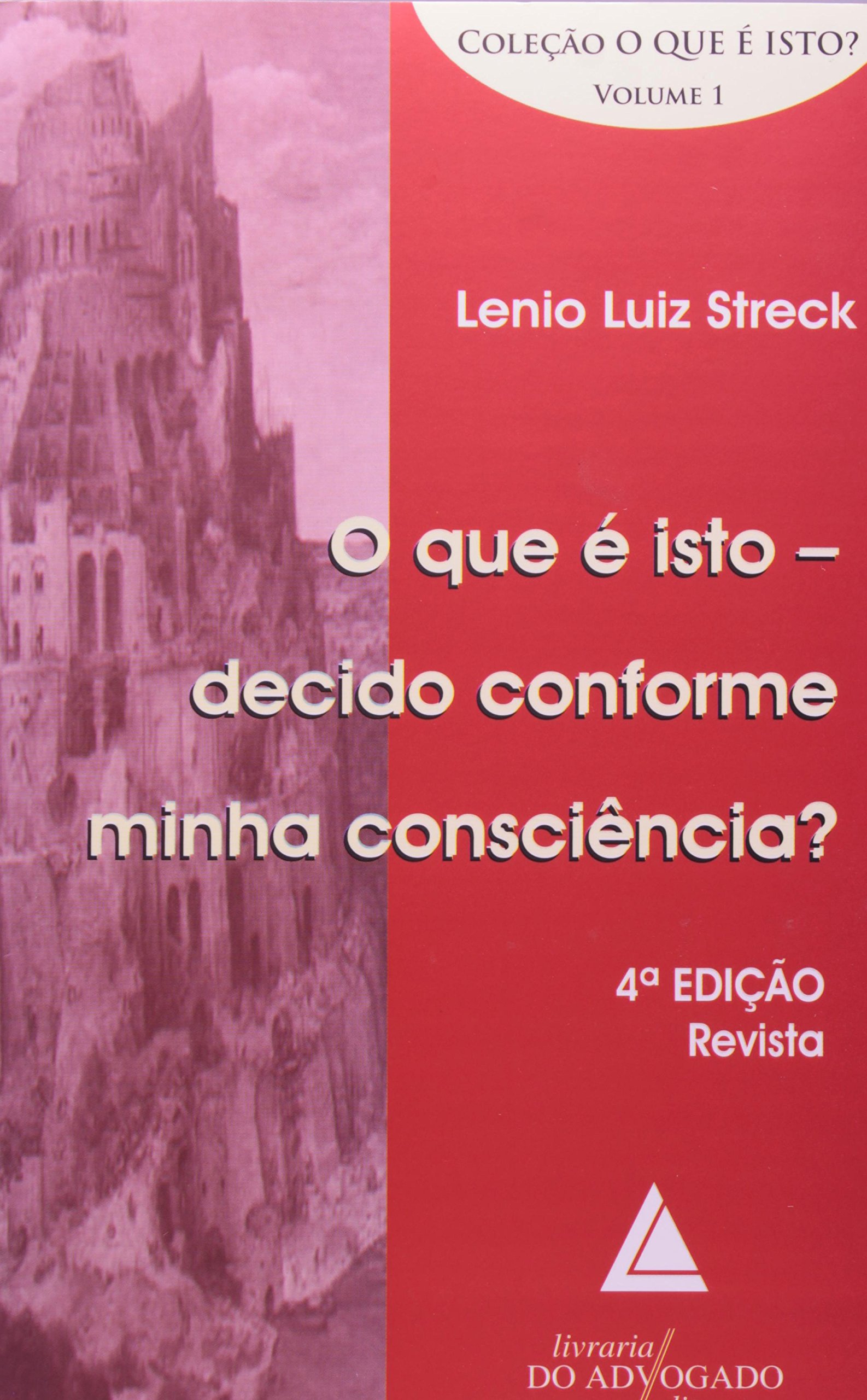 QUE É ISTO DECIDO CONFORME MINHA CONSCIÊNCIA?, O (Portuguese Edition)