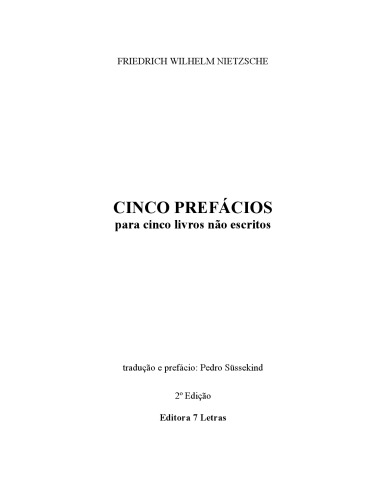 Cinco prefácios : para cinco livros não escritos.