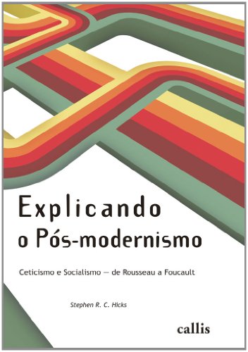 Explicando o Pós-modernismo