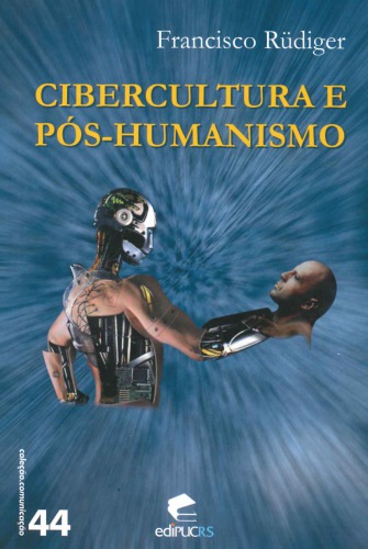 Cibercultura e Pós-humanismo