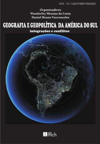 Geografia e geopolítica da América do Sul - Integrações e conflitos