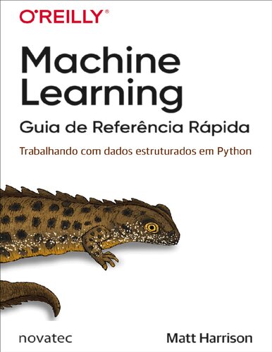 Machine Learning – Guia de Referência Rápida: Trabalhando com dados estruturados em Python