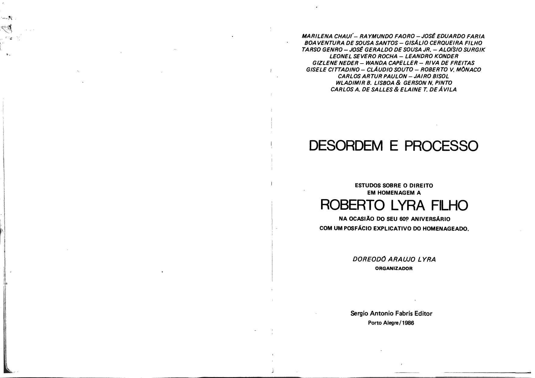 Desordem e processo : estudos sobre o direito em homenagem a Roberto Lyra Filho na ocasião do seu 60. aniversário com um posfácio explicativo do homenageado