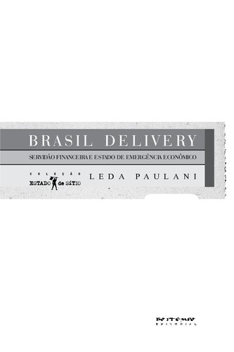 Brasil Delivery ; Servidão Financeira e Estado de Emergência Econômico