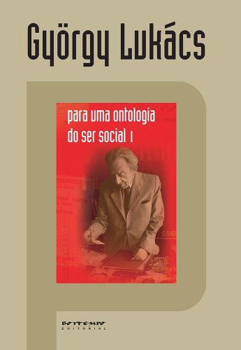 Para Uma Ontologia do Ser Social I