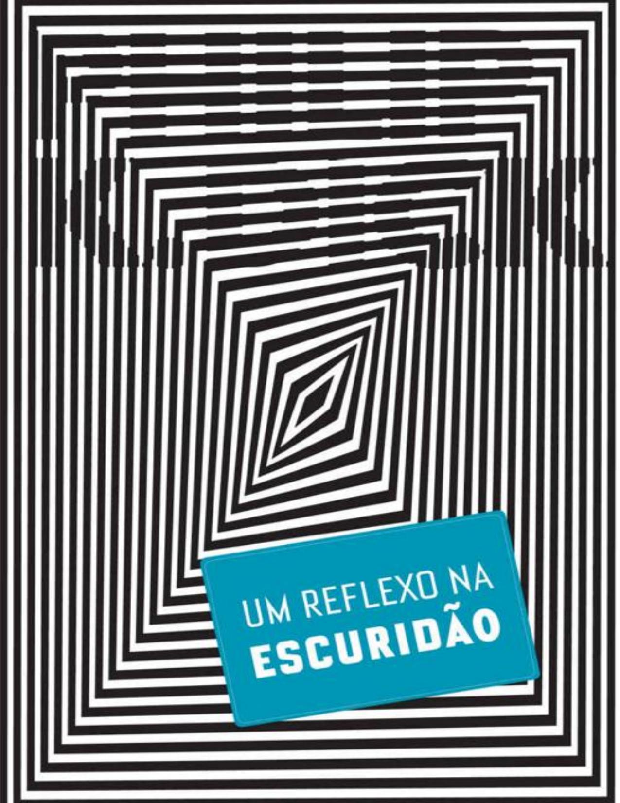 Um reflexo na escuridão