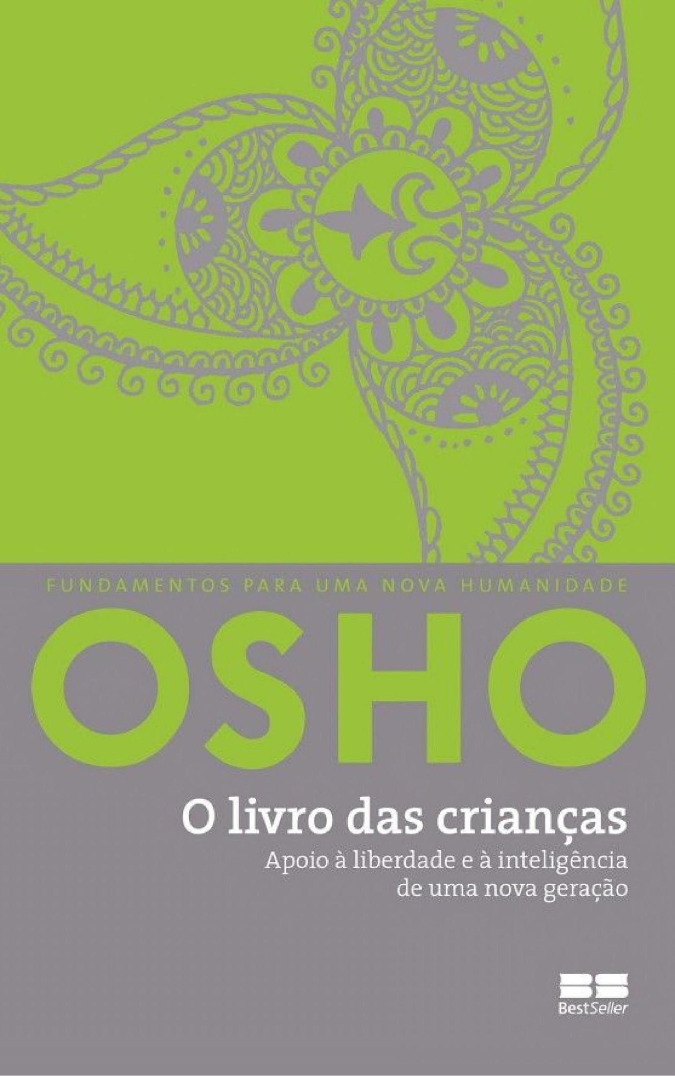 O Livro das Crianças : Apoio à Liberdade e à Inteligência de Uma Nova Geração.