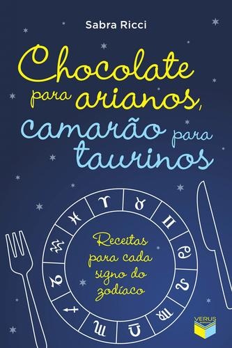 Chocolate para arianos, camarão para taurinos