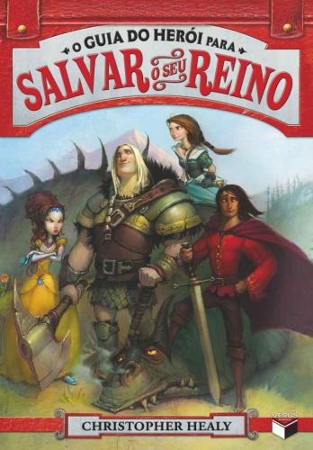 O Guia Do Herói para Salvar o Seu Reino - Liga Dos Príncipes - Vol. 1