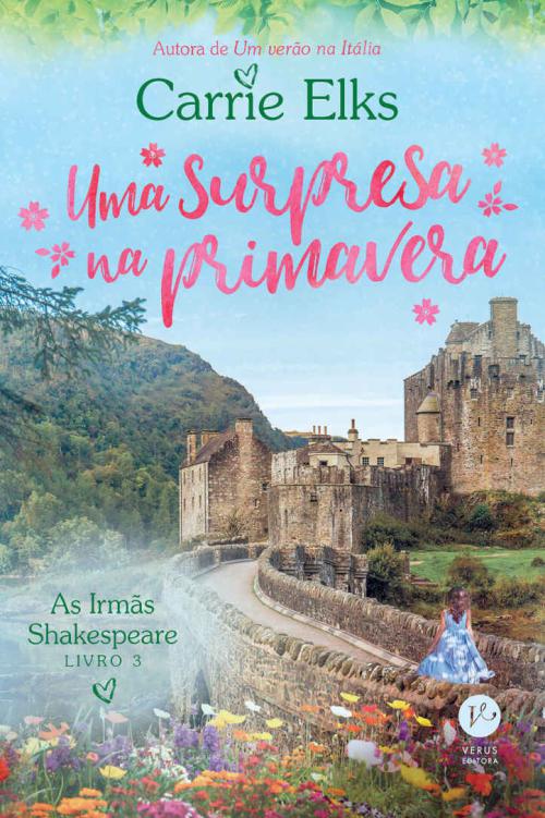 Uma Surpresa Na Primavera - As Irmãs Shakespeare - Vol. 3