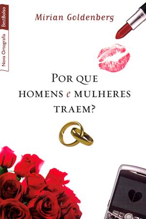 Por Que Homens e Mulheres Traem?