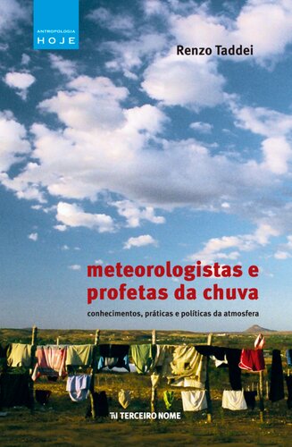 Meteorologistas e profetas da chuva : conhecimentos, práticas e políticas da atmosfera