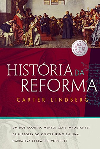 História da Reforma (Em Portuguese do Brasil)