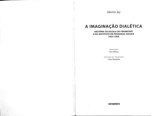 A imaginação dialética : História da Escola de Frankfurt e do Instituto de Pesquisas Sociais, 1923-1950