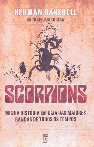 Scorpions - Minha História Em Uma Das Maiores Bandas De Todos Os Tempos