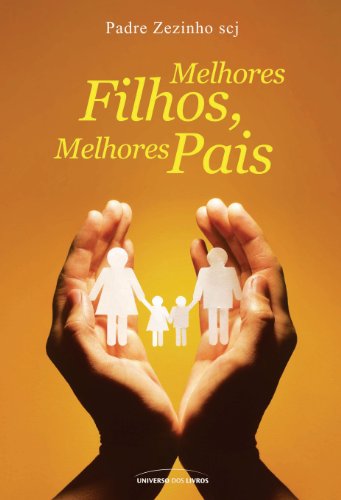 Melhores filhos, melhores pais