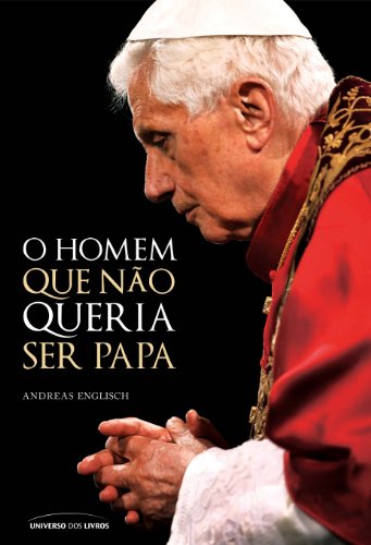 O homem que não queria ser papa