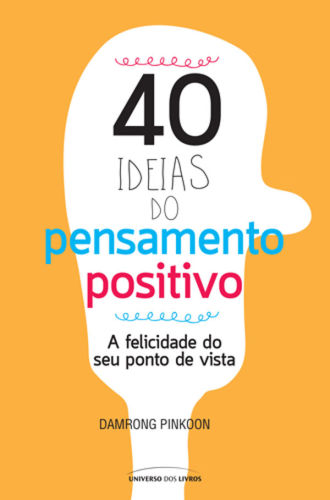 40 ideias do pensamento positivo