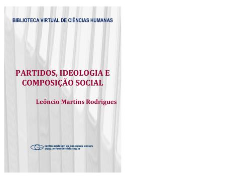 Partidos, ideologie composição social : um estudo das bancadas partidárias ncâmardos deputados