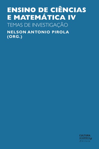 Ensino de ciências e matemática IV : temas de investigação