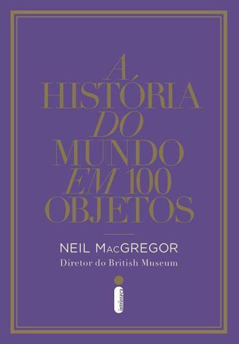 A História do Mundo em 100 Objetos