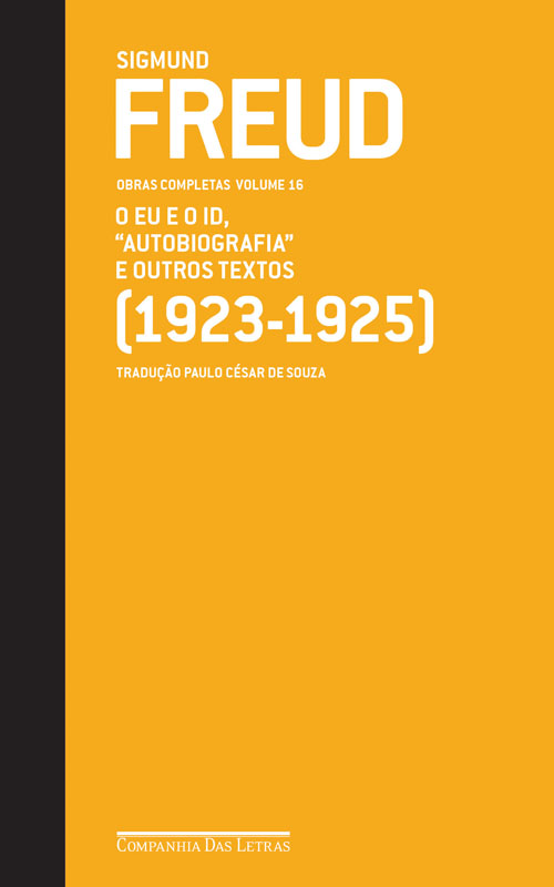 Obras Completas Vol 16 - O Eu e o Id, Autobiografia e Outros textos (1923-1925)