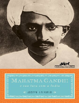 Mahatma Gandhi e sua luta com a Índia