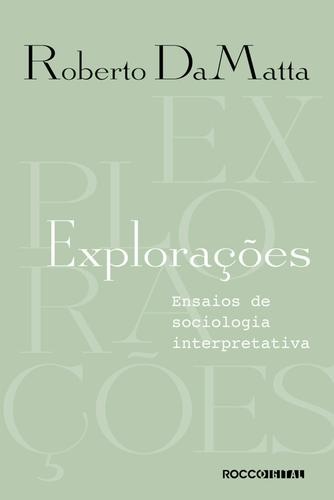 Explorações: ensaios de sociologia interpretativa