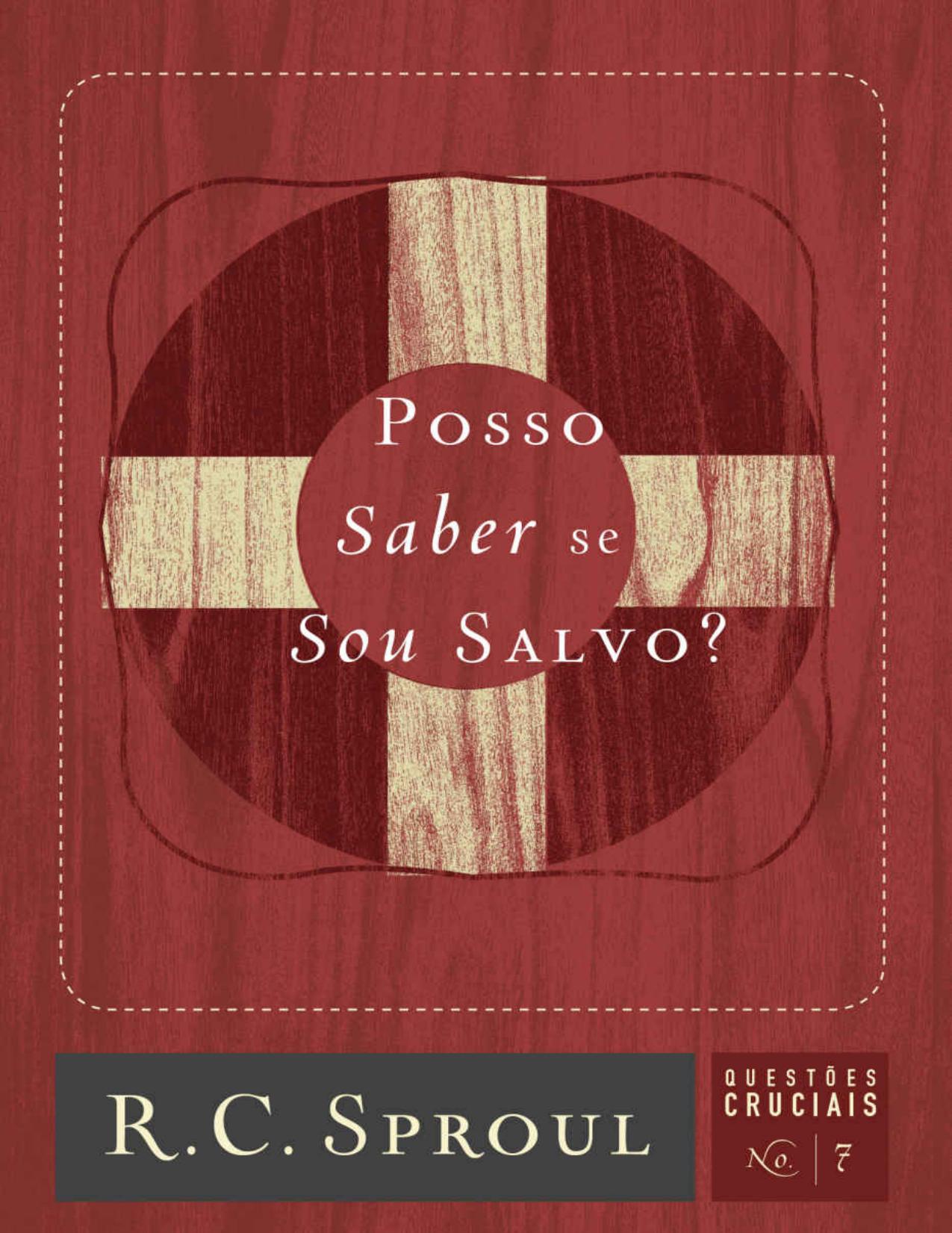 Posso Saber se Sou Salvo? (Questões Cruciais)