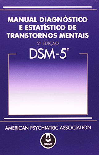 Manual diagnóstico e estatístico de transtornos mentais: DSM-5