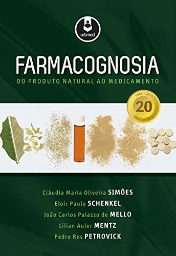 Farmacognosia - Do produto Natural ao Medicamento