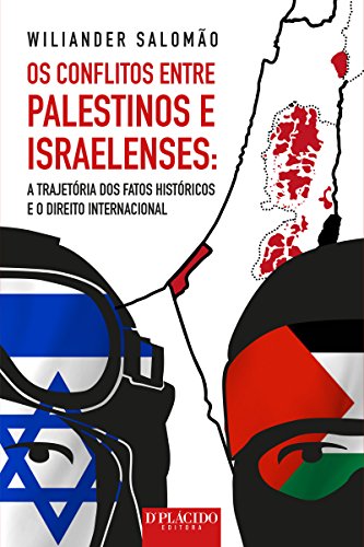 Os conflitos entre palestinos e israelenses