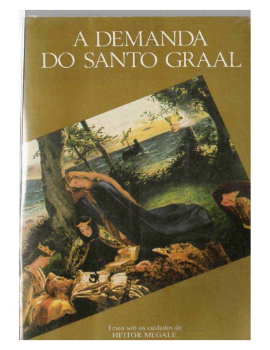 A demanda do Santo Graal : manuscripto do século XIII