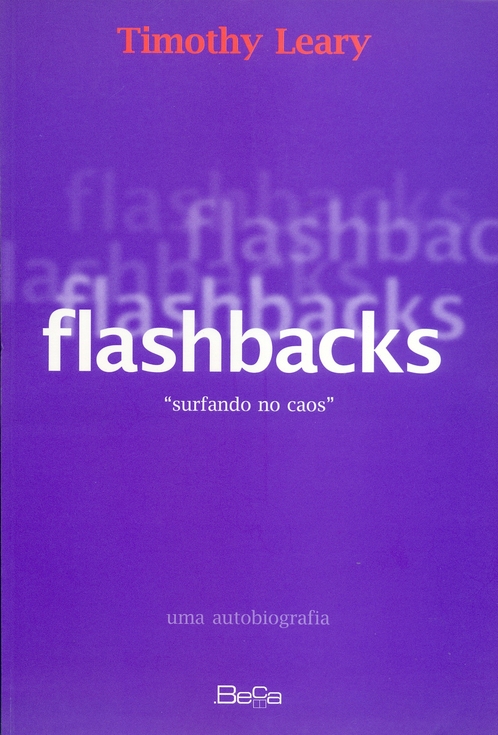 Flashbacks "surfando no caos": uma autobiografia, a história pessoal e cultural de uma era