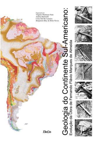 Geologia do continente Sul-Americano : evolução da obra de Fernando Flavio Marques de Almeida