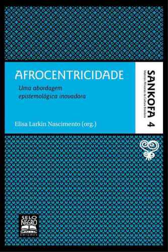 Afrocentricidade : uma abordagem epistemológica inovadora