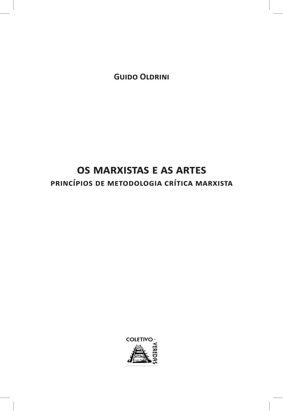 Os marxistas e as artes: princípios de metodologia crítica marxista