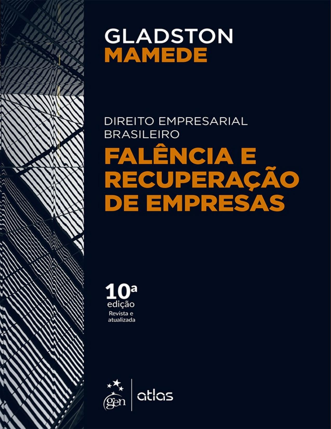 Falência e Recuperação de Empresas - Direito Empresarial Brasileiro, 10ª edição