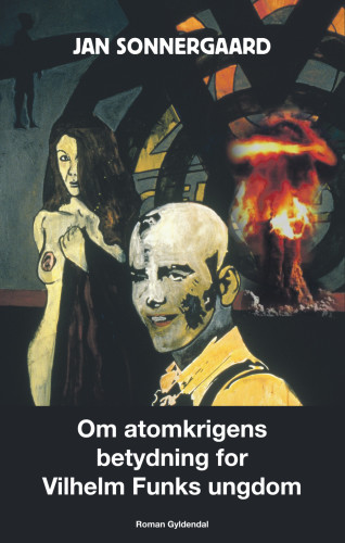 Om atomkrigens betydning for Vilhelm Funks ungdom