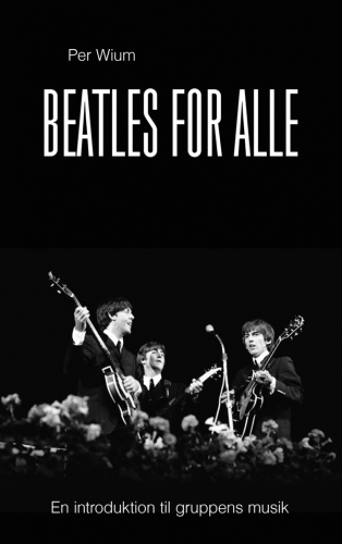 Beatles for alle : en introduktion til gruppens musik