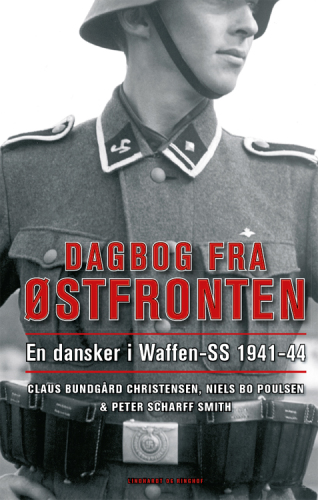 Dagbog fra Østfronten : en dansker i Waffen-SS 1941-44