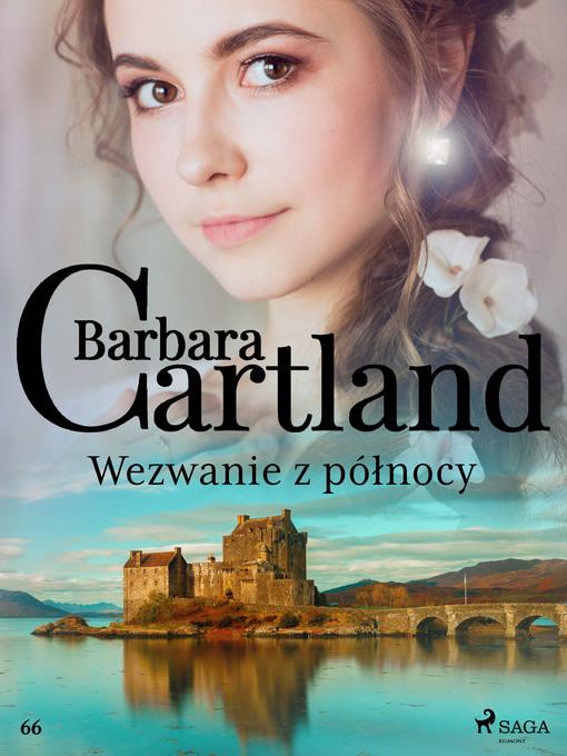 Wezwanie z północy--Ponadczasowe historie miłosne Barbary Cartland