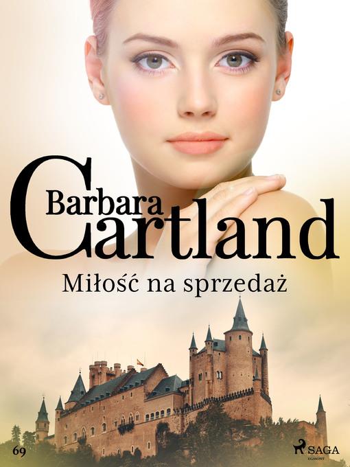 Miłość na sprzedaż--Ponadczasowe historie miłosne Barbary Cartland