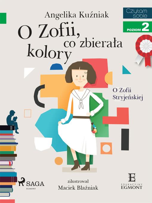 O Zofii, co zbierała kolory--O Zofii Stryjeńskiej