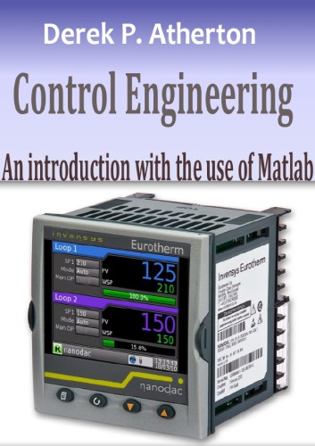 Control engineering : an introduction with the use of Matlab