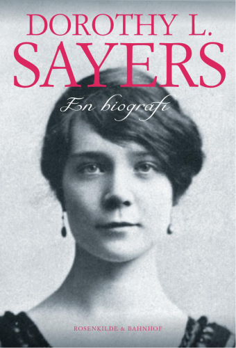 Dorothy L. Sayers - en biografi